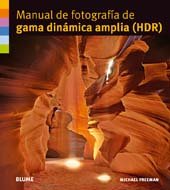 Manuel de fotografía de gama dinámica amplia (FOTO CINE VIDEO)