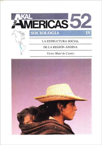 La estructura social de la región andina.: 52 (Historia de las Américas)