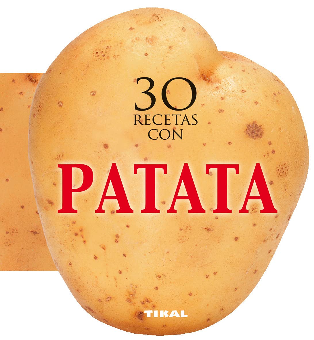 30 recetas con patata (Cocina con forma)
