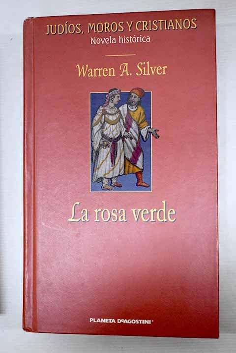 La Rosa Verde. Ibn Gabirol. Un Poeta En Granada