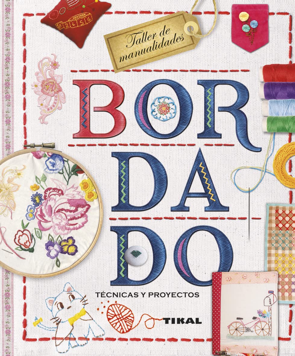 Bordado. Técnicas y proyectos (Taller de manualidades)