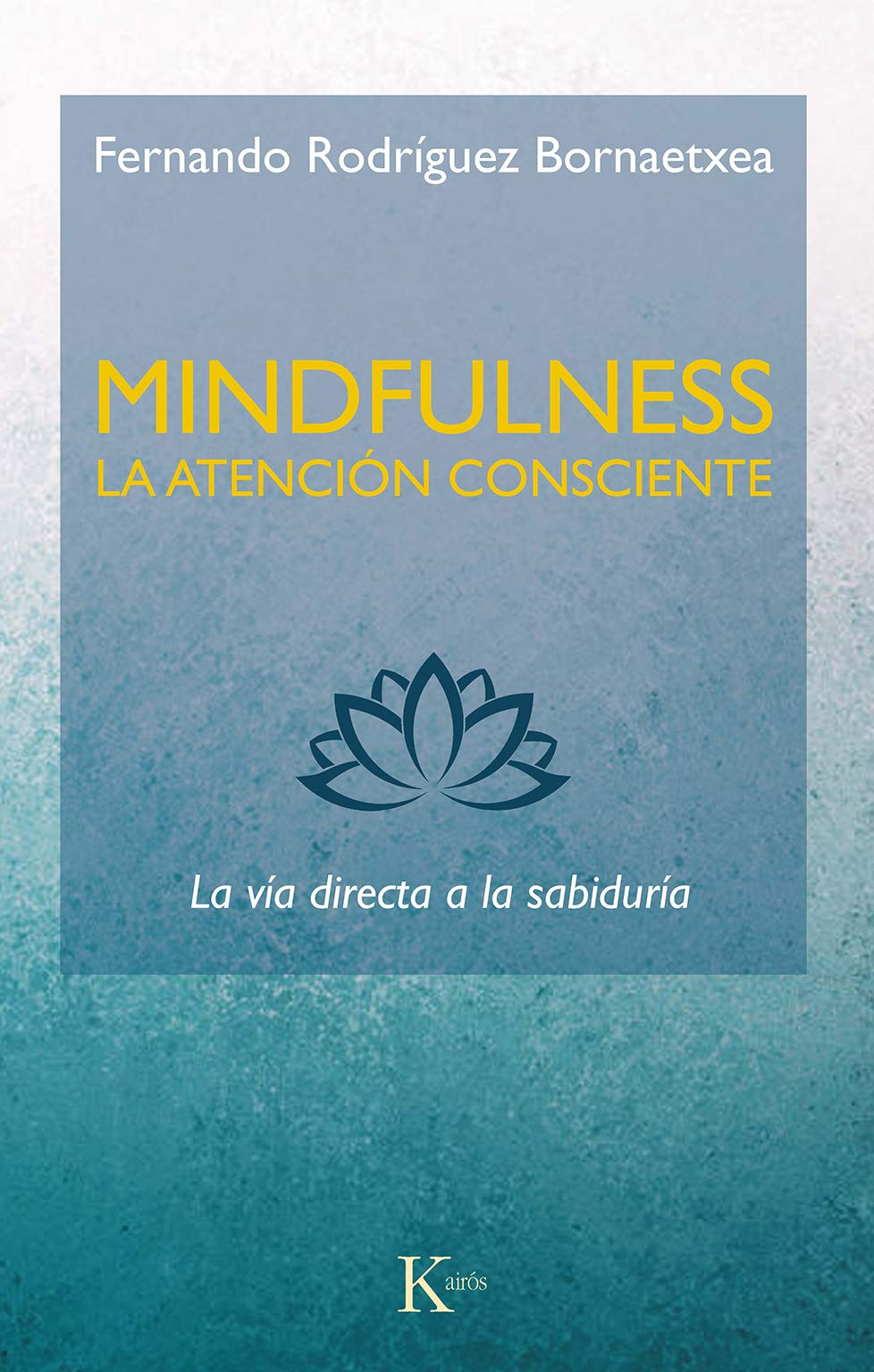 Mindfulness. La atención consciente: La vía directa a la sabiduría (Sabiduría Perenne)