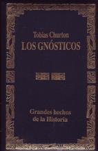 Los gnosticos : la tradiccion cristiana oculta