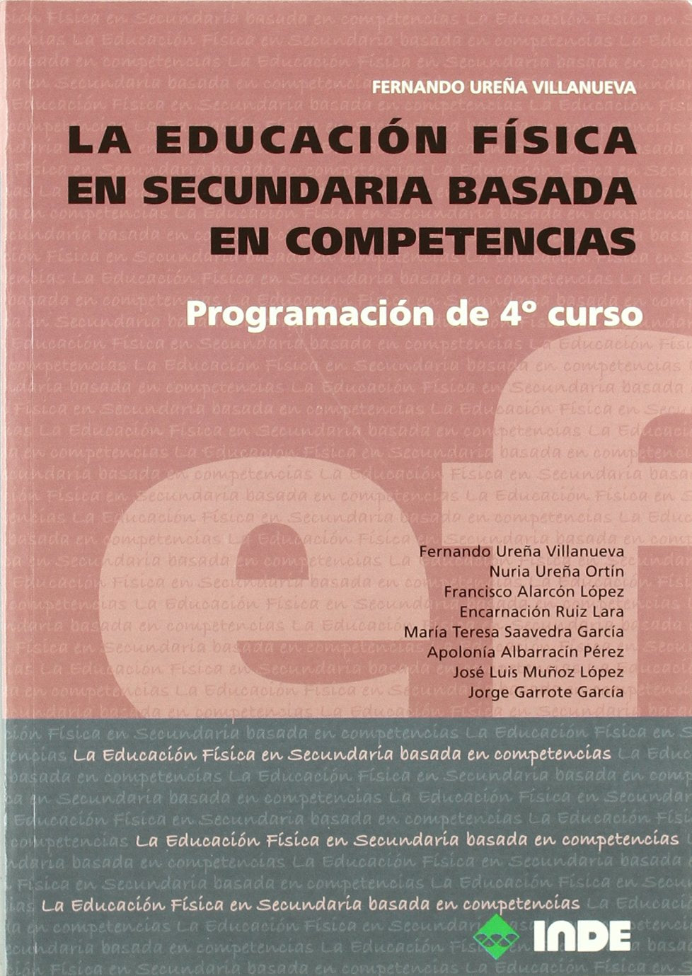 La Educación Física en Secundaria basada en competencias: Programación de 4º curso (Educación Física. Programación y diseño curricular en Secundaria y Bachillerato) - 9788497292610: 970