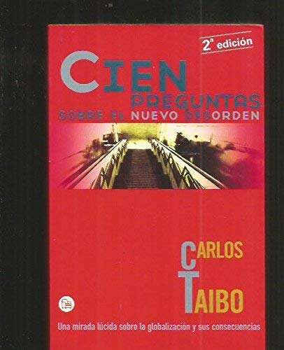 Cien Preguntas Sobre el Nuevo Desorden Fc Carlos Taibo