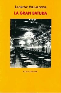 GRAN BATUDA, LA (EL CLUB DELS NOVEL?LISTES)