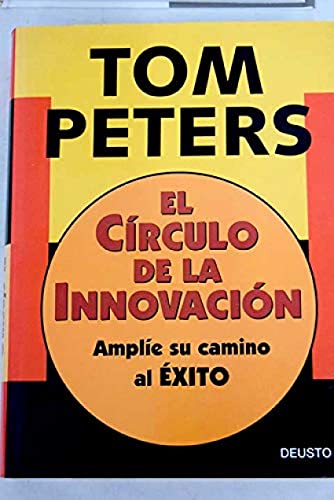 El circulo de la innovacion : amplie su camino hacia el exito
