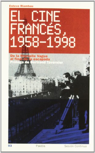 El cine francés, 1958-1998: De la Nouvelle Vague al final de la escapada (Comunicación)