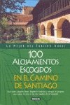 100 ALOJAMIENTOS ESCOG.CAMINO SANTIAGO (SIN COLECCION)