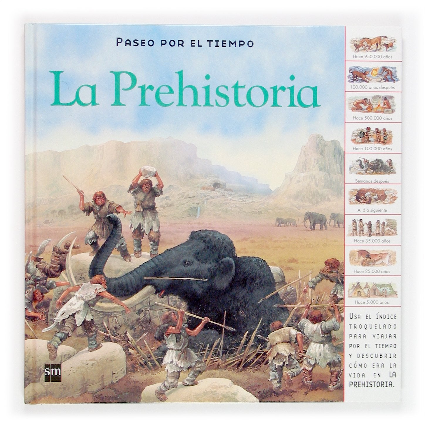 La Prehistoria: 9 (Paseo por el tiempo)