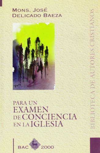 Para un examen de conciencia en la Iglesia (BAC 2000)