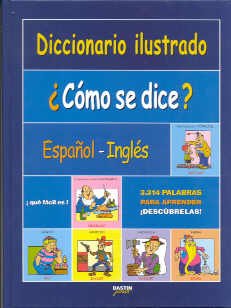 ¿Cómo se dice? : diccionario ilustrado español-inglés