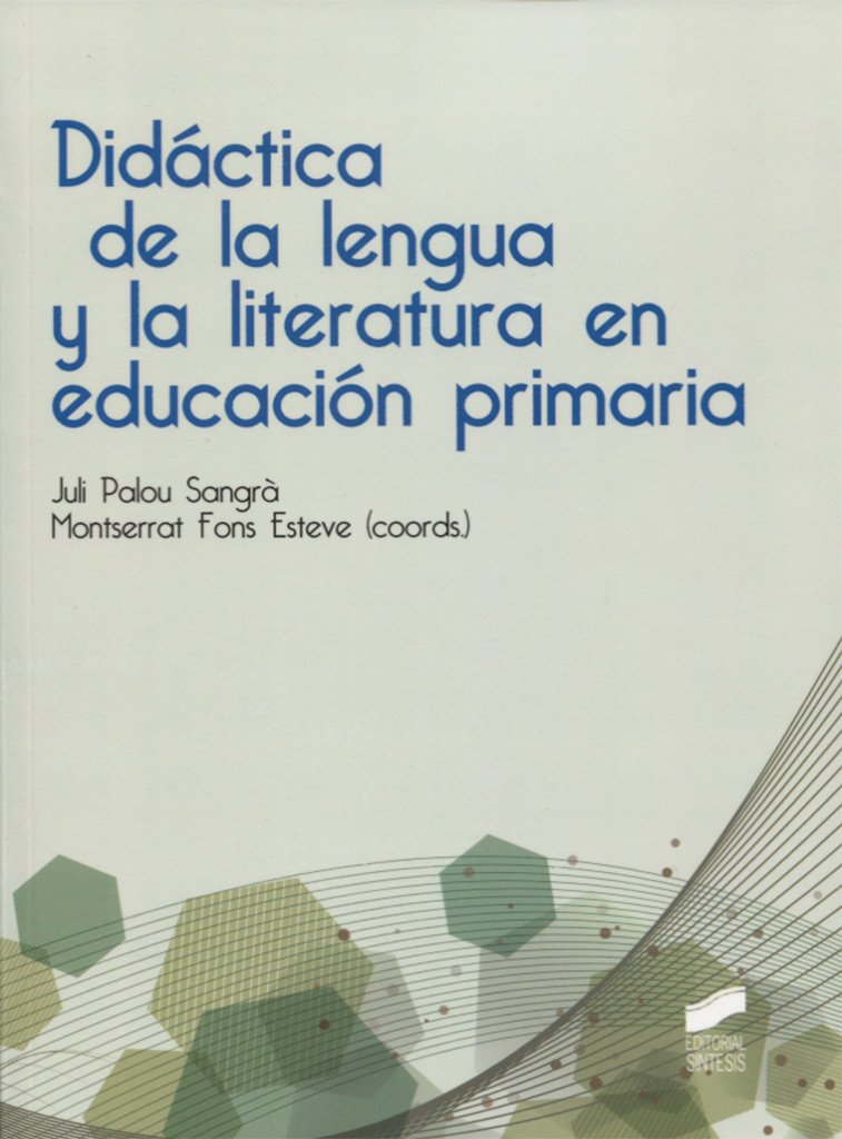 Didáctica de la lengua y la literatura en educación primaria - 9788490773741