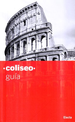 Colosseo. Guida breve. Ediz. spagnola (Soprintendenza archeologica di Roma)