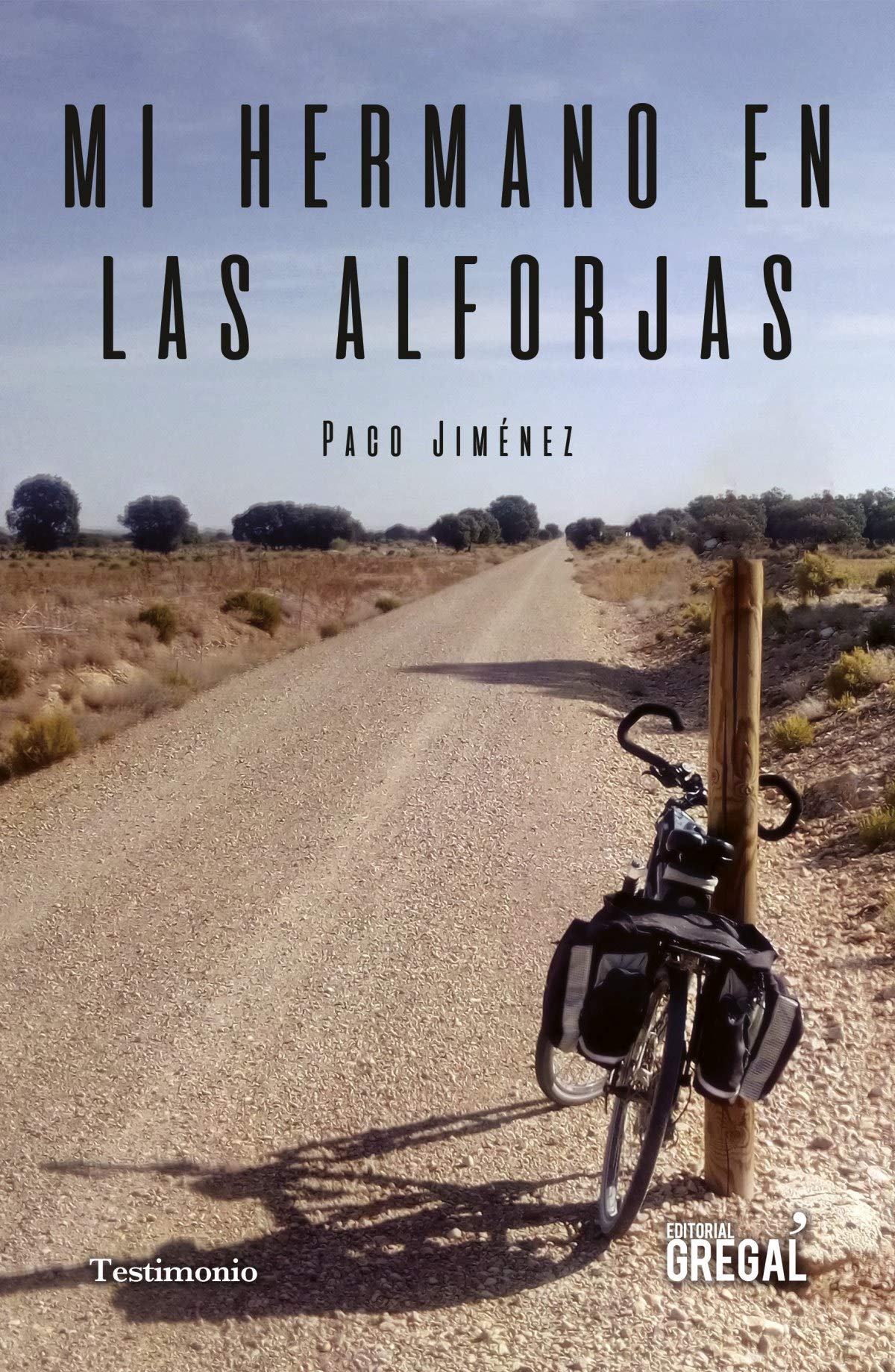 Mi Hermano En Las Alforjas (Testimonios)