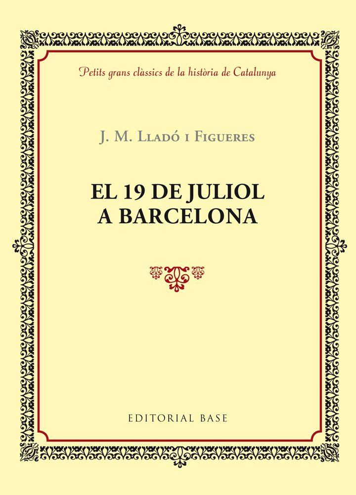 El 19 de juliol a Barcelona: 5 (Petits grans clàssics de la història de Catalunya)