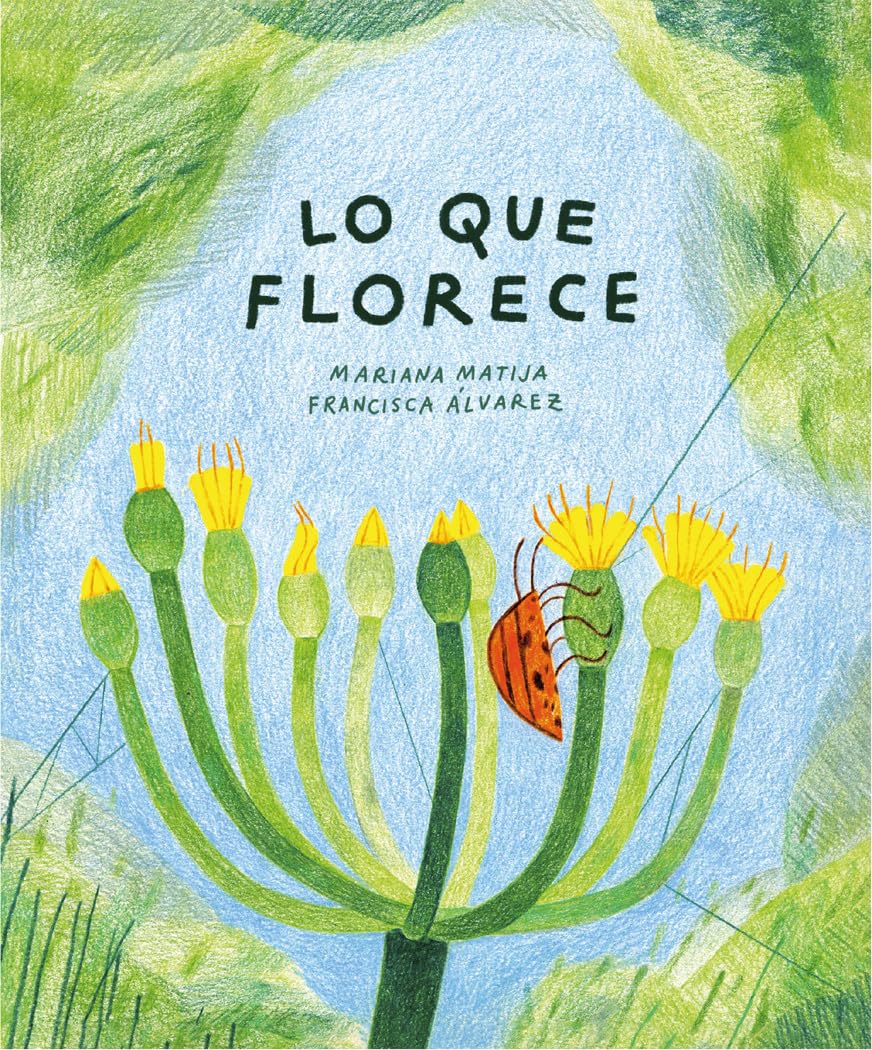 Lo que florece (ILUSTRADOS)