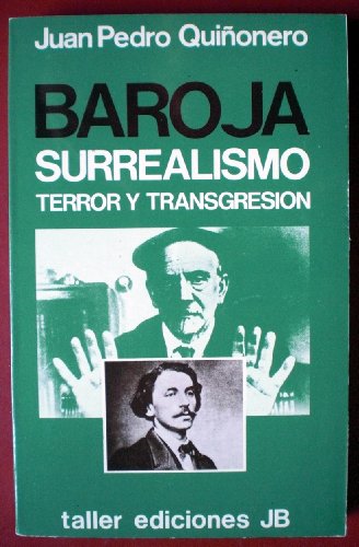 Baroja: surrealismo, terror y transgresion