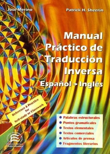 A Practical Handbook of Spanish-English Translation (Bilingual Parallel Texts Spanish-english; English-spanish)