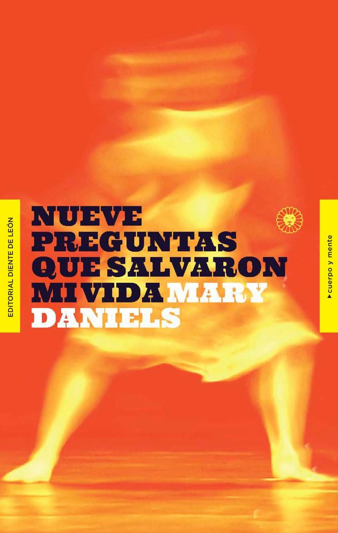 Nueve preguntas que salvaron mi vida (Cuerpo y Mente)