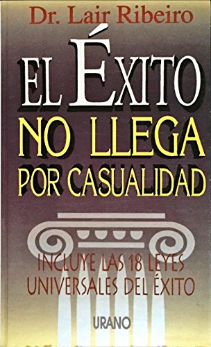 El éxito no llega por casualidad