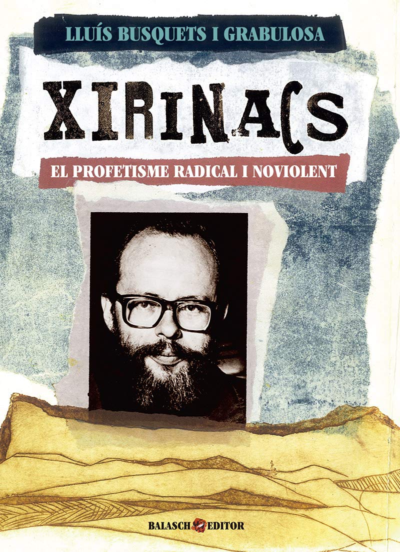 Xirinac : el profetisme radical i noviolent