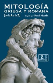 Mitología griega y romana de la A a la Z: 1 (DICCIONARIOS TEMATICOS)