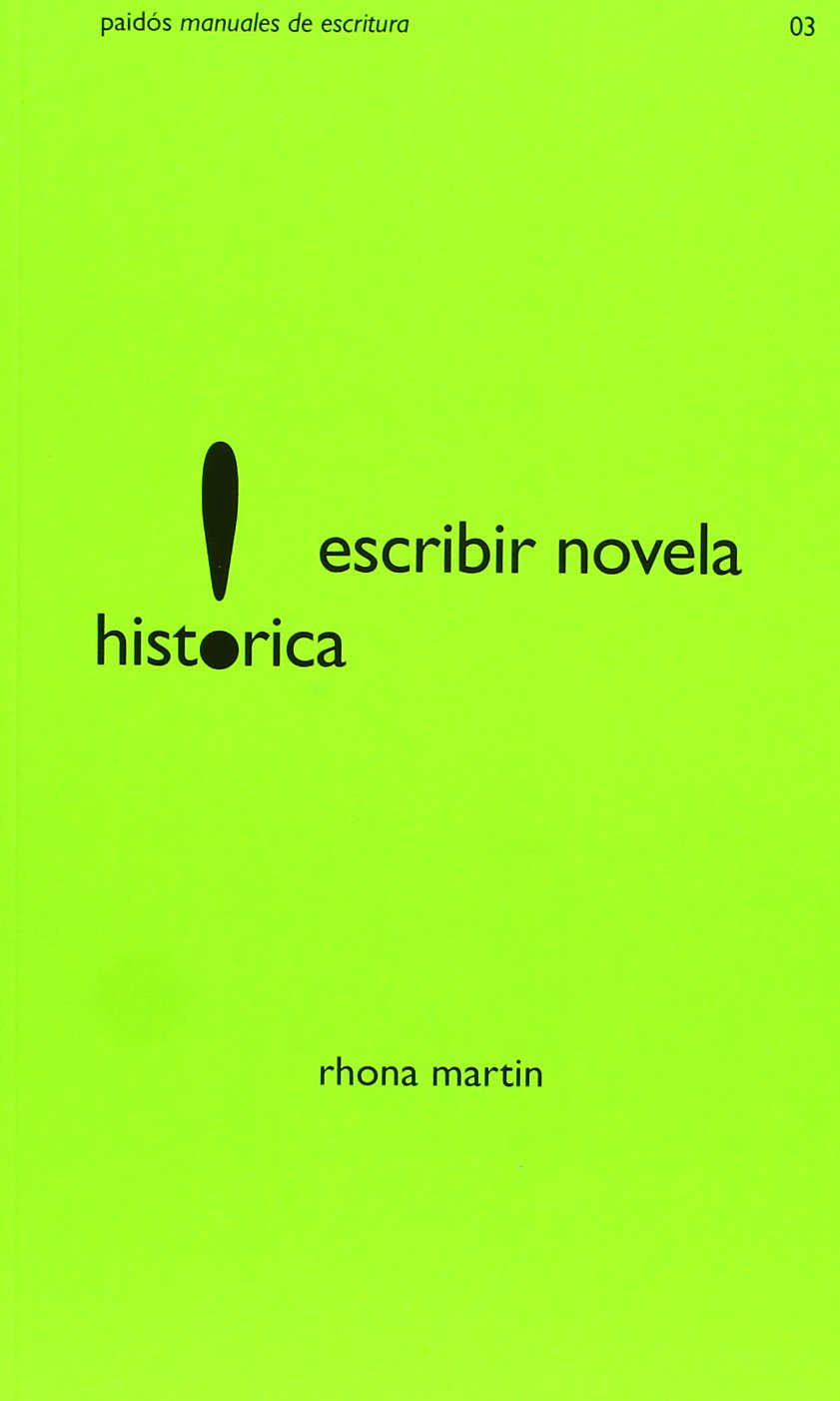 Escribir novela histórica: 1 (Aprender)