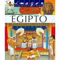 El Egipto antiguo/ Ancient Egypt (Imagen Descubierta Del Mundo/ Discovered Images of the World)