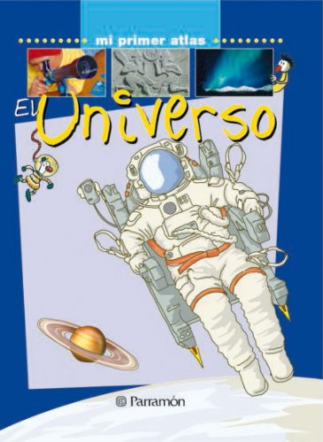 EL UNIVERSO (Mi primer atlas)
