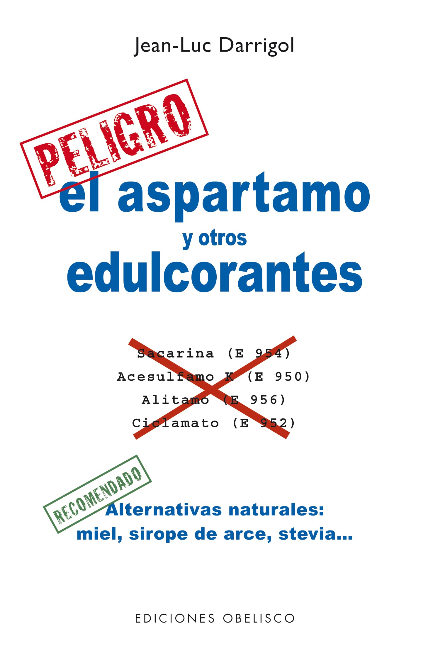 El aspartamo y otros edulcorantes (SALUD Y VIDA NATURAL)