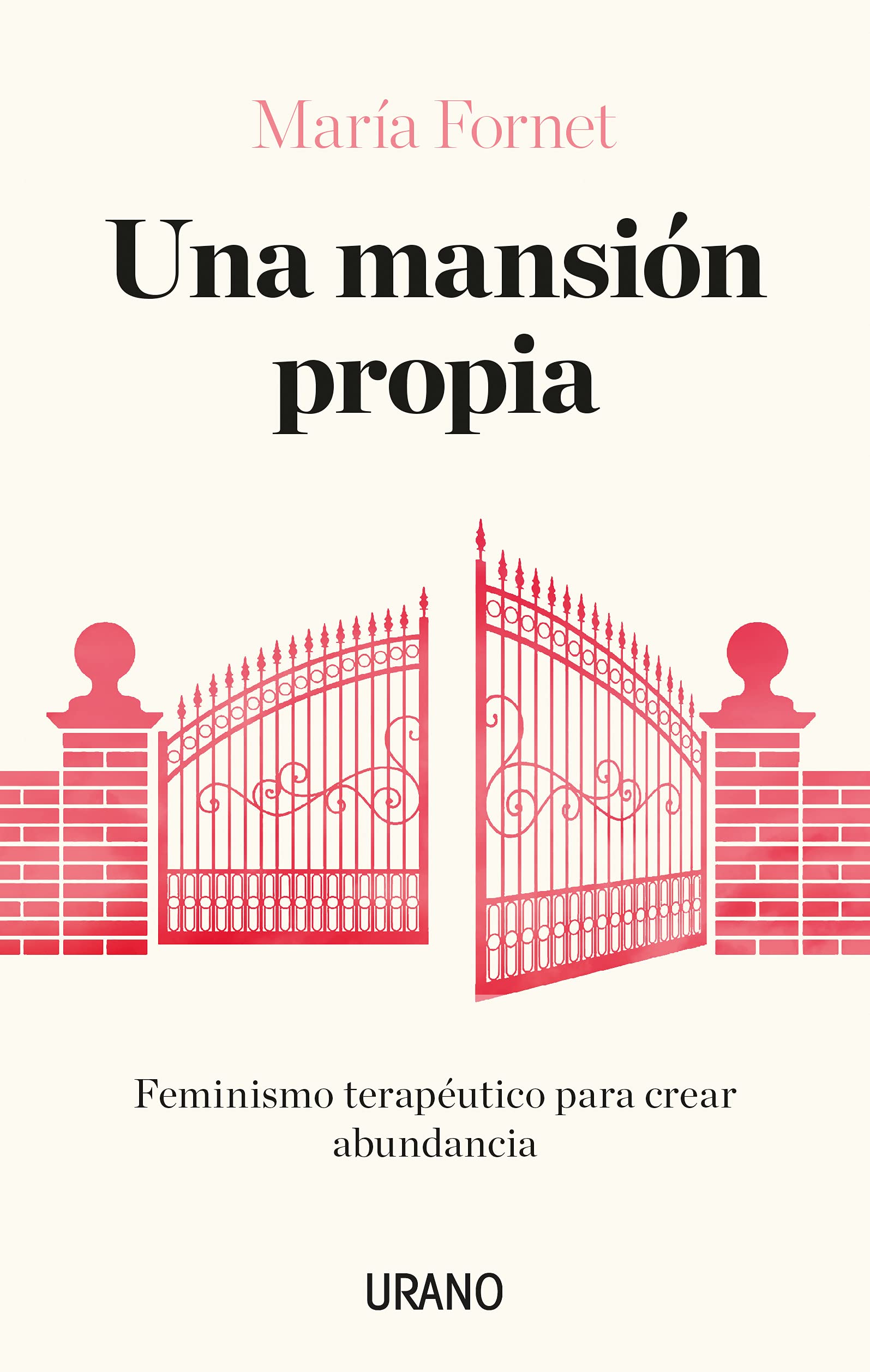 Una mansión propia: Feminismo terapéutico para crear abundancia (Crecimiento personal)