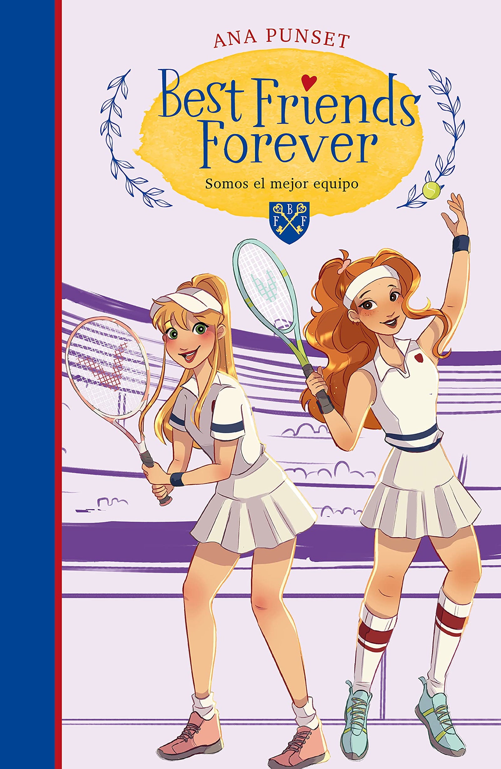 Best Friends Forever 4 - Somos el mejor equipo: .: . (Jóvenes lectores)