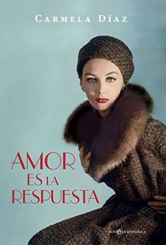 Amor es la respuesta (Novela histórica)
