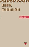 La familia, comunidad de amor: 106 (Sauce)