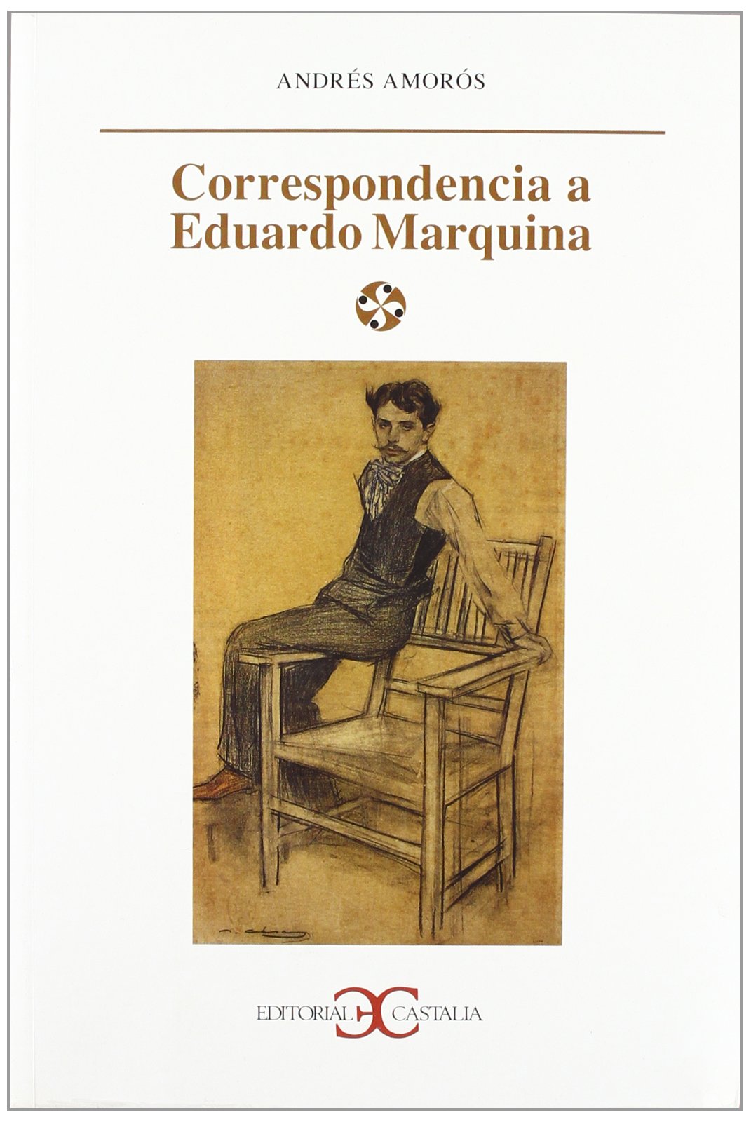 Correspondencia a Eduardo Marquina . (LITERATURA Y SOCIEDAD<. L/S.)