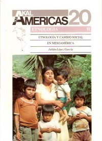 Etnología y cambio social en Mesoamérica.: 20 (Historia de las Américas)