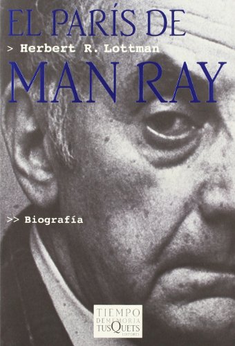 El París de Man Ray: 27 (Tiempo de Memoria)