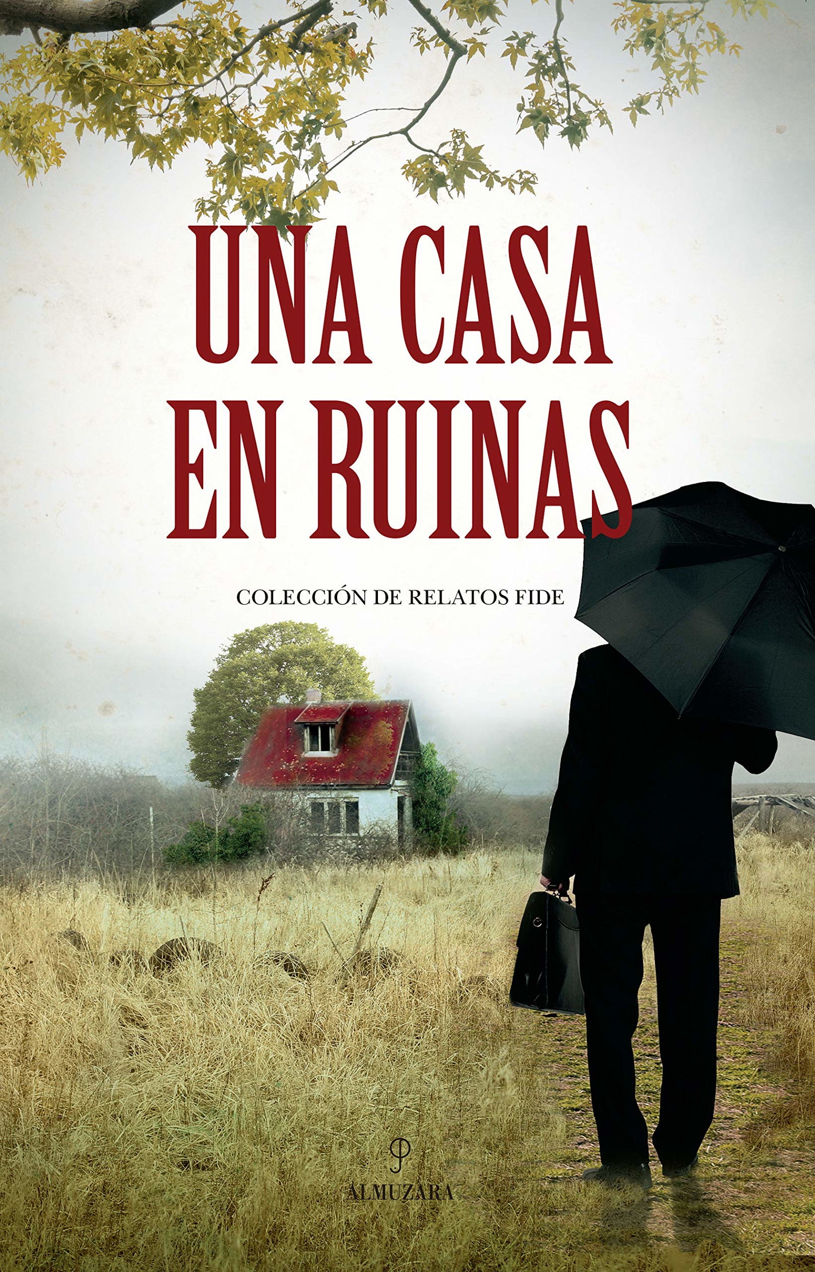 Una Casa en ruinas: Colección de relatos FIDE