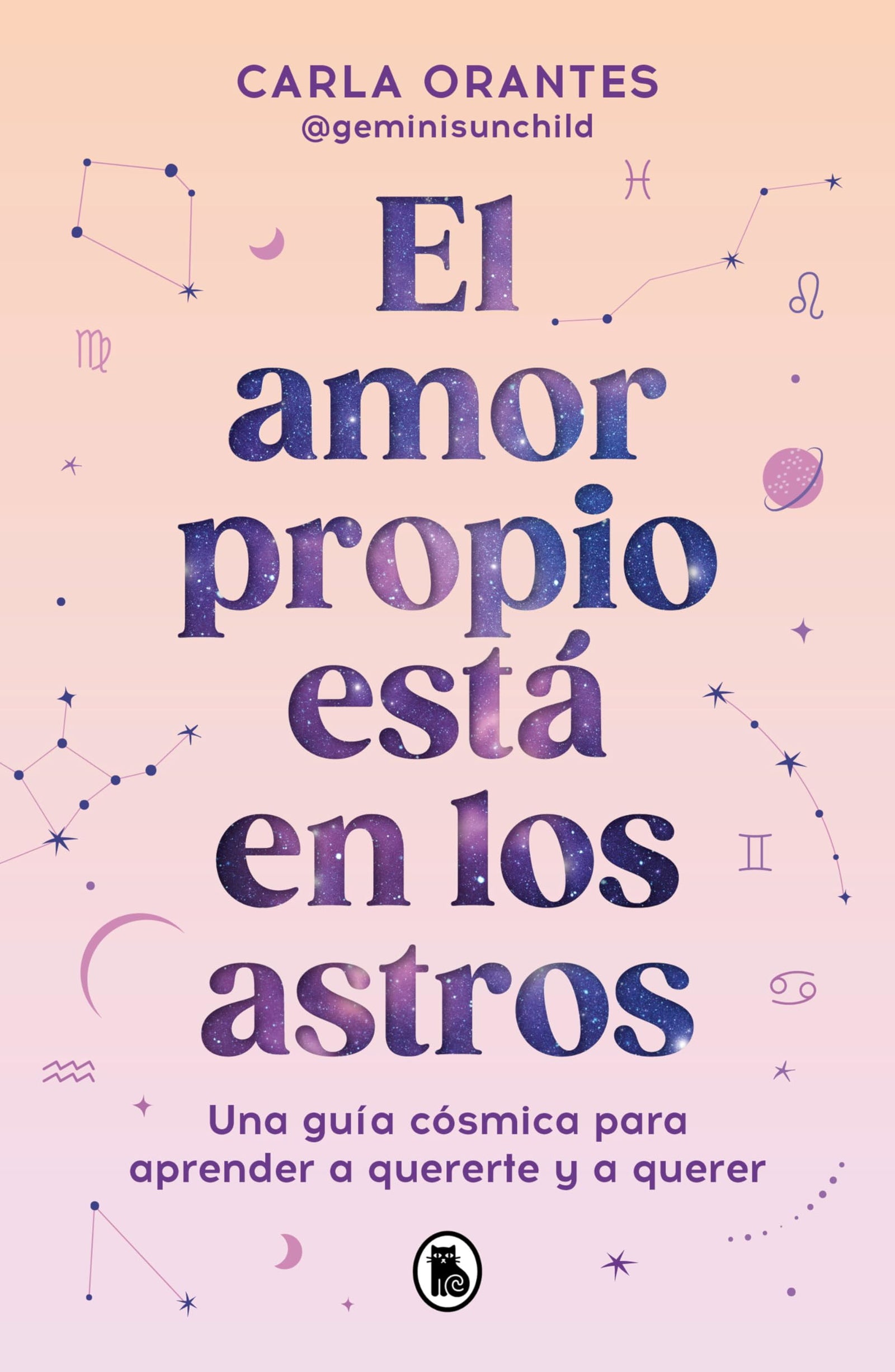 El amor propio está en los astros: Una guía cósmica para aprender a quererte y a querer (Bruguera Tendencias)