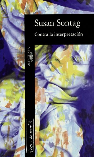 CONTRA LA INTERPRETACION (TEXTOS DE ESCRITOR)