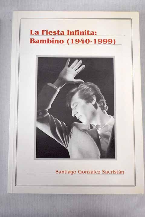 La fiesta infinita: bambino (1940-1999)