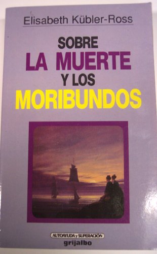 Sobre la muerte y los moribundos