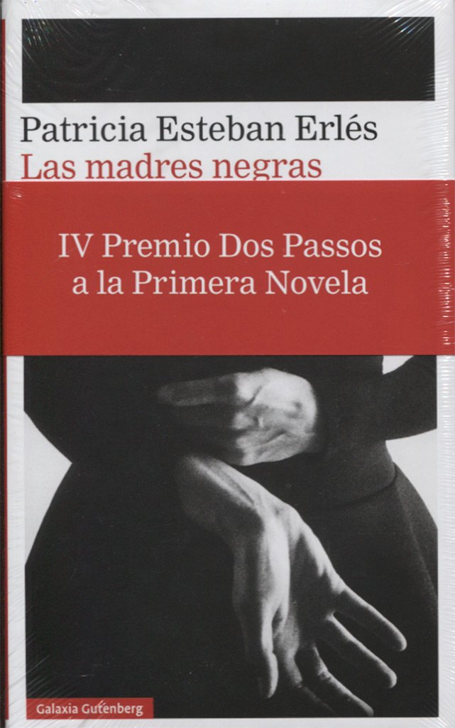 Las madres negras: IV Premio Dos Passos a la Primera Novela (Narrativa)