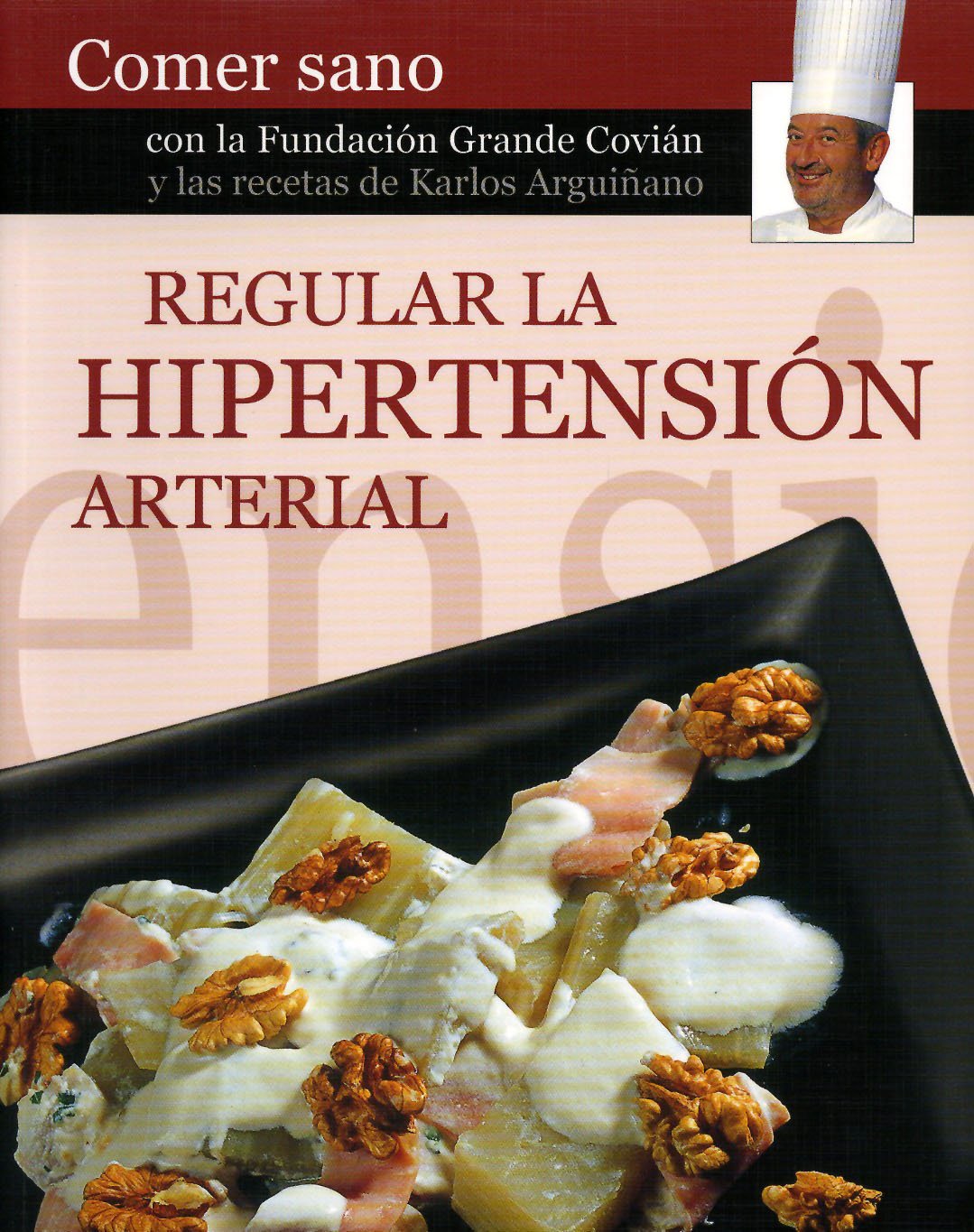 Regular la Hipertensión Arterial (Comer Sano)