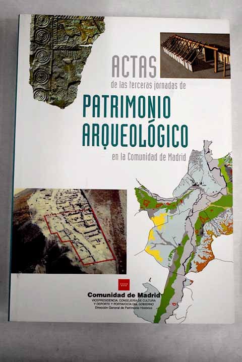Actas de las 3ª Jornadas de Patrimonio Arqueológico en la Comunidad de Madrid