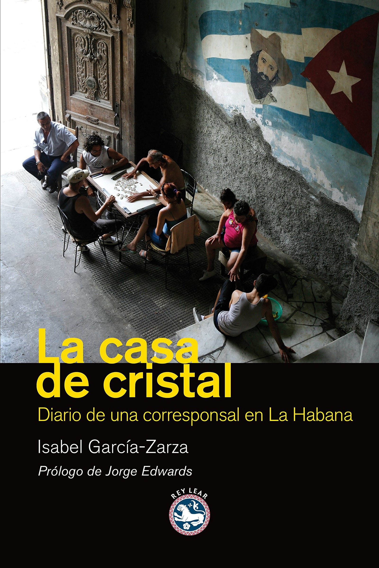 Casa De Cristal,La: Diario de una corresponsal en La Habana (Literatura)