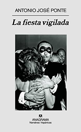 La fiesta vigilada: 411 (Narrativas hispánicas)