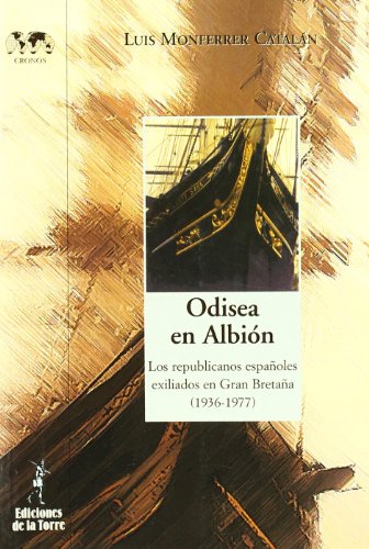 Odisea en Albión: Los republicanos españoles exiliados en Gran Bretaña (1939-1977): 24 (Nuestro Mundo, Cronos)