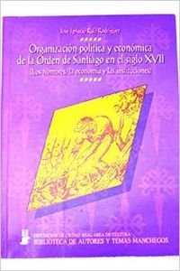 Organizacion politica y economica de la orden de Santiago en el siglo